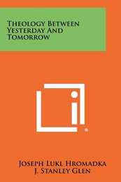 Theology Between Yesterday and Tomorrow