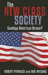 The New Class Society: Goodbye American Dream?