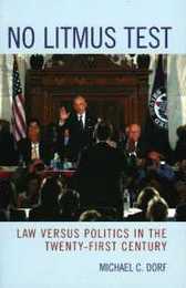 No Litmus Test: Law Versus Politics in the Twenty-First Century