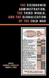 The Eisenhower Administration the Third World And the Globalization of the Cold War (The Harvard Cold War Studies Book Series)