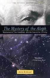 The Mystery of the Aleph: Mathematics the Kabbalah and the Search for Infinity