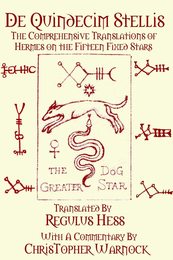 De Quindecim Stellis: The Comprehensive Translations of Hermes on the Fifteen Fixed Stars