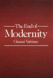 The End of Modernity: Nihilism and Hermeneutics in Post-modern Culture