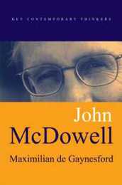 John McDowell (Key Contemporary Thinkers)