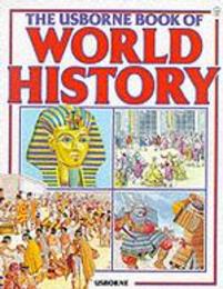 Usborne Book of World History (Usborne Children's Picture History)