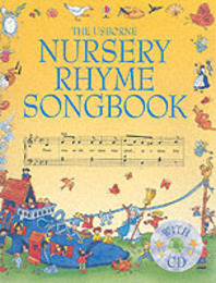 The Usborne Nursery Rhyme Songbook with CD