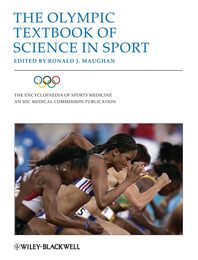 The Olympic Textbook of Science in Sport (The Encyclopaedia of Sports Medicine)