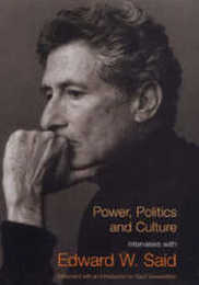 Power Politics and Culture: Interviews with Edward W. Said