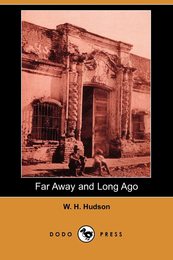 Far Away and Long Ago: A History of My Early Life