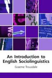 An Introduction to English Sociolinguistics (Edinburgh Textbooks on the English Language)