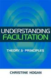 Understanding Facilitation: Theory & Principles