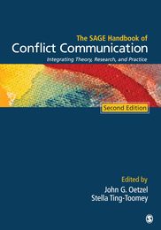 The SAGE Handbook of Conflict Communication: Integrating Theory Research and Practice