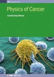 Physics of Cancer (IOP Expanding Physics)