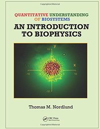 Quantitative Understanding of Biosystems: An Introduction to Biophysics (Foundations of Biochemistry and Biophysics)