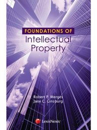 Foundations of Intellectual Property (Foundations of Law Series)