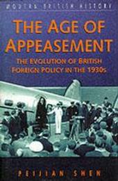 The Age of Appeasement: The Evolution of British Foreign Policy in the 1930s (Modern British history)