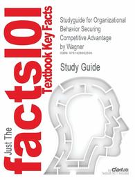 Organizational Behavior Securing Competitive Advantage (Cram101 Textbook Outlines)