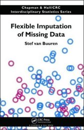 Flexible Imputation of Missing Data (Chapman & Hall/CRC Interdisciplinary Statistics)