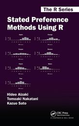 Stated Preference Methods Using R (Chapman & Hall/CRC The R Series)