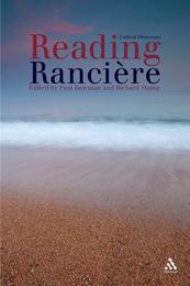 Reading Ranciere: Critical Dissensus
