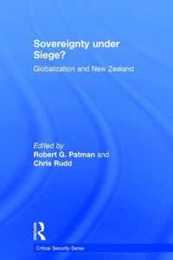 Sovereignty under Siege?: Globalization and New Zealand (Critical Security Series)