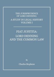 A Study in Legal History: Fiat Justitia. Lord Denning and the Common Law