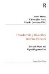 Transforming Disability Welfare Policies: Towards Work and Equal Opportunities (Public Policy and Social Welfare)