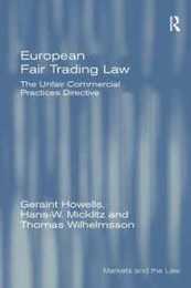 European Fair Trading Law: The Unfair Commercial Practices Directive (Markets And the Law)