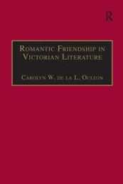 Romantic Friendship in Victorian Literature (The Nineteenth Century Series)