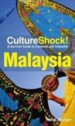 Culture Shock! Malaysia: A Survival Guide to Customs and Etiquette