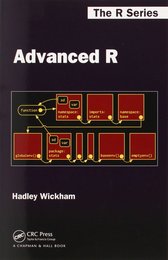 Advanced R (Chapman & Hall/CRC The R Series)