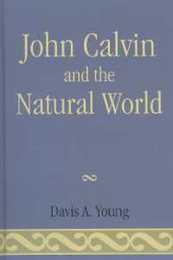John Calvin and the Natural World