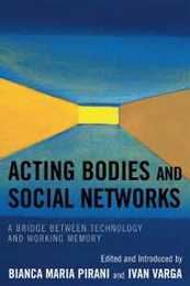 Acting Bodies and Social Networks: A Bridge between Technology and Working Memory