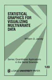 Statistical Graphics for Visualizing Multivariate Data (Quantitative Applications in the Social Sciences)