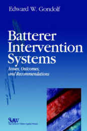 Batterer Intervention Systems: Issues Outcomes and Recommendations