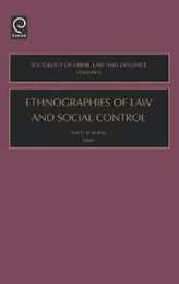 Ethnographies Of Law And Social Control: Sociology Of Crime Law And Deviance (Sociology of Crime Law & Deviance 6)