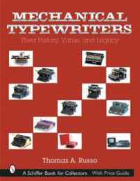 Mechanical Typewriters: Their History Value and Legacy