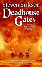 Deadhouse Gates: A Tale of the Malazan Book of the Fallen