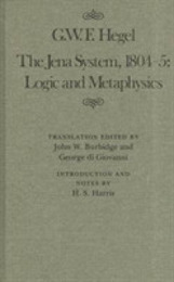 The Jena System 1804-05: Logic and Metaphysics (MCGILL-QUEEN'S STUDIES IN THE HISTORY OF IDEAS)