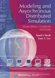 Modeling and Asynchronous Distributed Simulation: Analyzing Complex Systems (IEEE Press Series on Microelectronuc Systems)