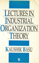 Lectures in Industrial Organization Theory