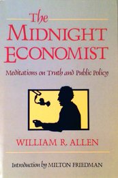 The Midnight Economist: Meditations on Truth and Public Policy
