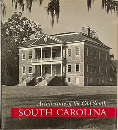 Architecture of the Old South: South Carolina