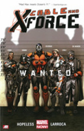 Cable and X-Force - Volume 1: Wanted (Marvel Now)
