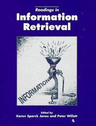 Readings in Information Retrieval (The Morgan Kaufmann Series in Multimedia Information and Systems)