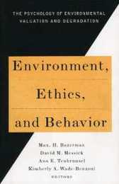 Environment Ethics and Behavior: The Psychology of Environmental Valuation and Degradation (New Lexington Press Management Series)