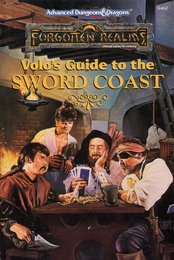 Volo's Guide to the Sword Coast (Advanced Dungeons & Dragons 2nd Edition : Forgotten Realms Official Game Accessory No 9460)
