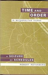 Time and Order in Metropolitan Vienna: A Seizure of Schedules (Smithsonian Series in Ethnographic Inquiry)