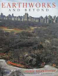 Earthworks And Beyond: Contemporary Art In the Landscape