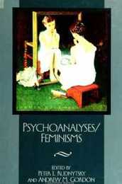 Psychoanalyses/Feminisms (Suny Series in Feminist Criticism & Theory)